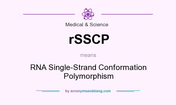 What does rSSCP mean? It stands for RNA Single-Strand Conformation Polymorphism