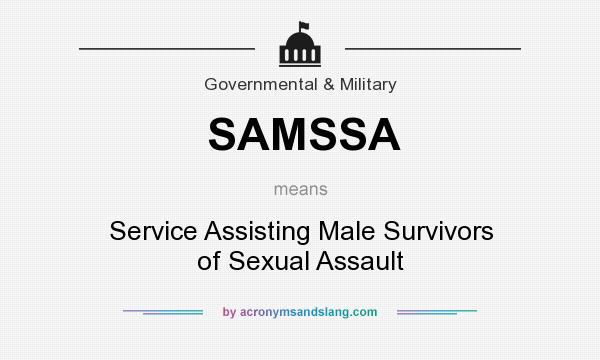 What does SAMSSA mean? It stands for Service Assisting Male Survivors of Sexual Assault