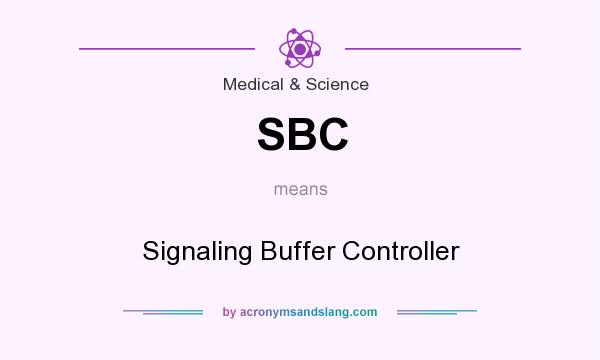 What does SBC mean? It stands for Signaling Buffer Controller