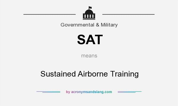What does SAT mean? It stands for Sustained Airborne Training