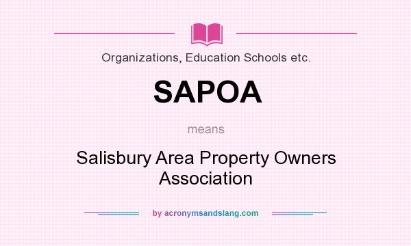 What does SAPOA mean? It stands for Salisbury Area Property Owners Association