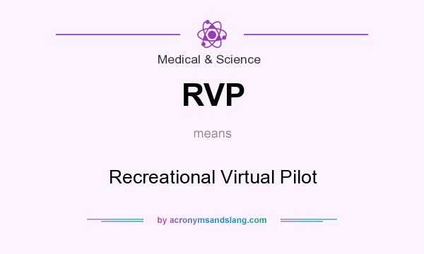 What does RVP mean? It stands for Recreational Virtual Pilot