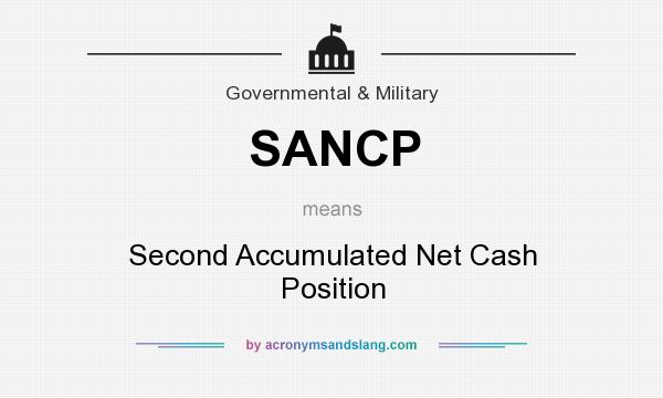 What does SANCP mean? It stands for Second Accumulated Net Cash Position