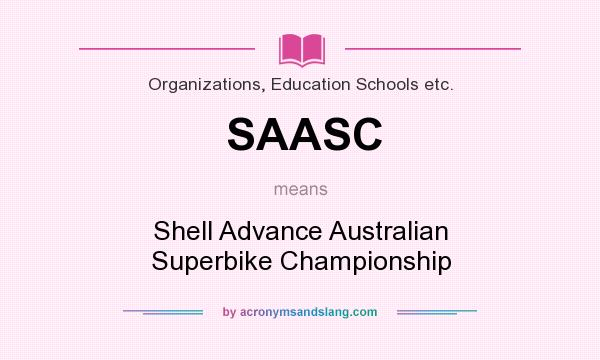 What does SAASC mean? It stands for Shell Advance Australian Superbike Championship