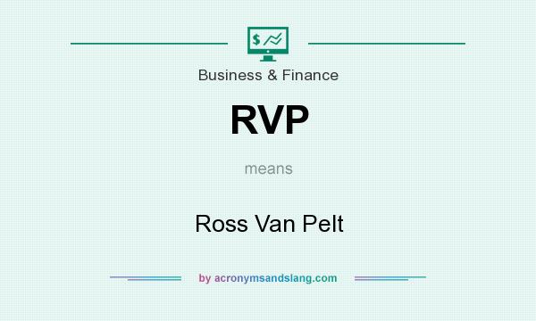 What does RVP mean? It stands for Ross Van Pelt