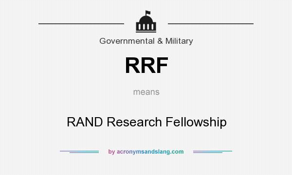 What does RRF mean? It stands for RAND Research Fellowship