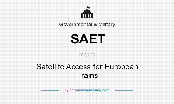 What does SAET mean? It stands for Satellite Access for European Trains