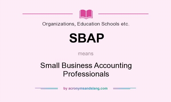 What does SBAP mean? It stands for Small Business Accounting Professionals