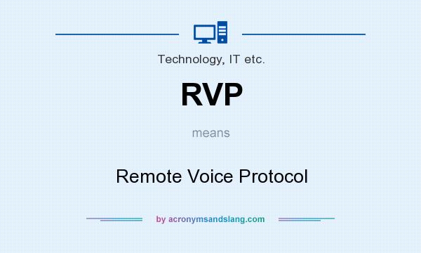 What does RVP mean? It stands for Remote Voice Protocol
