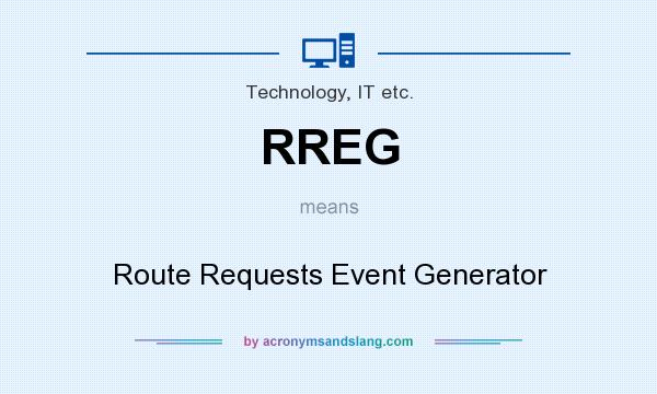 What does RREG mean? It stands for Route Requests Event Generator