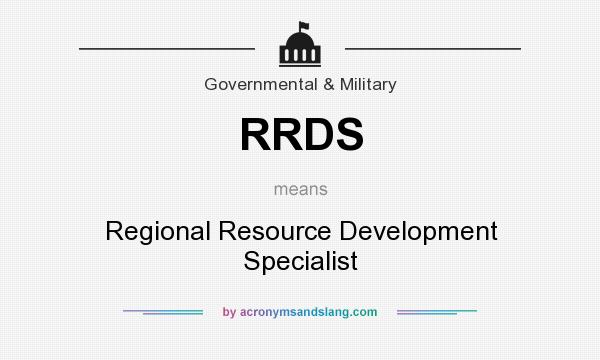 What does RRDS mean? It stands for Regional Resource Development Specialist