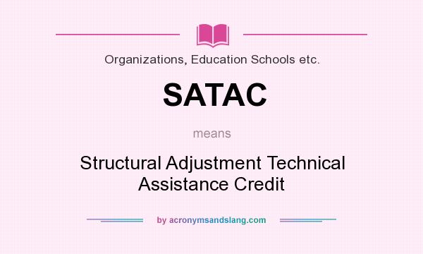 What does SATAC mean? It stands for Structural Adjustment Technical Assistance Credit