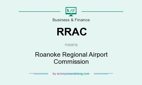What does RRAC mean? It stands for Roanoke Regional Airport Commission