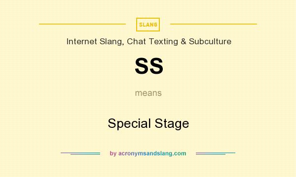 What does SS mean? It stands for Special Stage