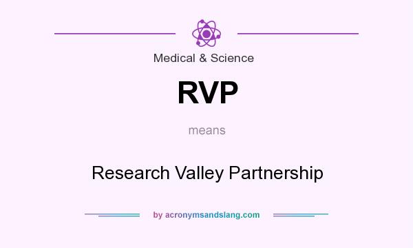 What does RVP mean? It stands for Research Valley Partnership