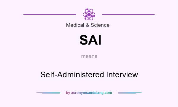 What does SAI mean? It stands for Self-Administered Interview