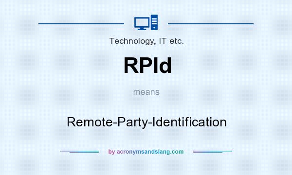 What does RPId mean? It stands for Remote-Party-Identification