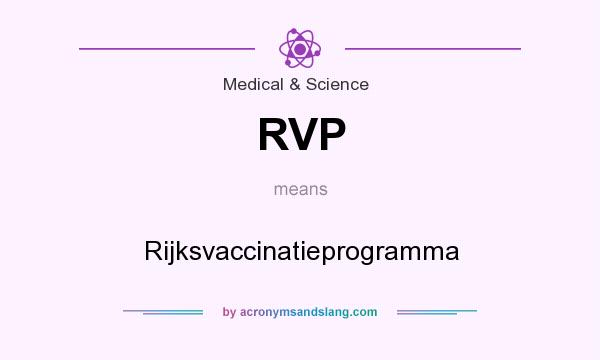 What does RVP mean? It stands for Rijksvaccinatieprogramma