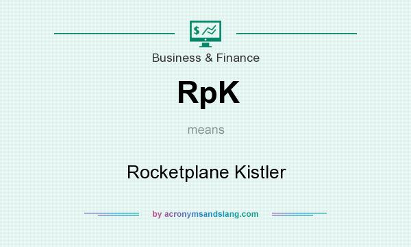 What does RpK mean? It stands for Rocketplane Kistler