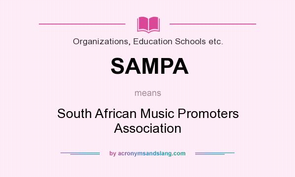 What does SAMPA mean? It stands for South African Music Promoters Association