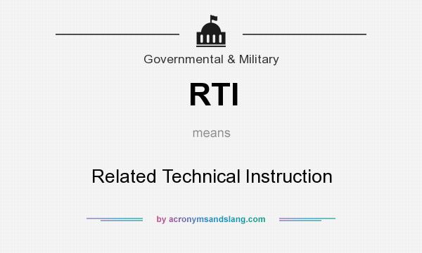 What does RTI mean? It stands for Related Technical Instruction