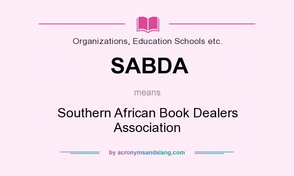 What does SABDA mean? It stands for Southern African Book Dealers Association