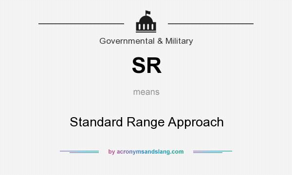 What does SR mean? It stands for Standard Range Approach