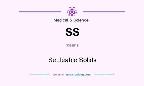 What does SS mean? It stands for Settleable Solids