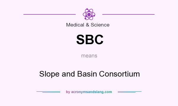 What does SBC mean? It stands for Slope and Basin Consortium
