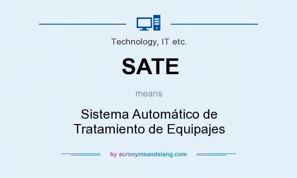 What does SATE mean? It stands for Sistema Automático de Tratamiento de Equipajes