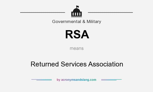 What does RSA mean? It stands for Returned Services Association