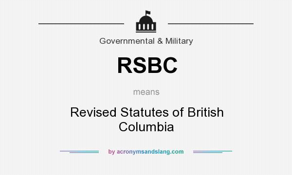 What does RSBC mean? It stands for Revised Statutes of British Columbia