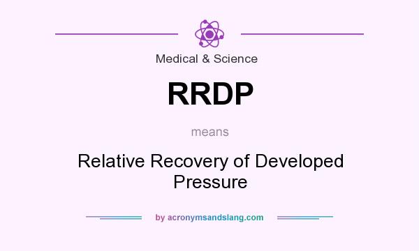 What does RRDP mean? It stands for Relative Recovery of Developed Pressure