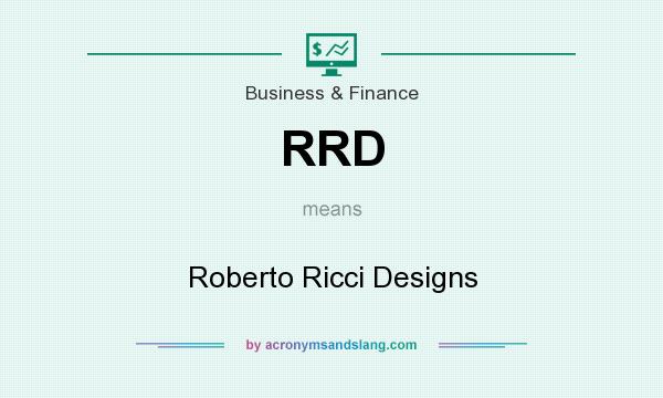What does RRD mean? It stands for Roberto Ricci Designs