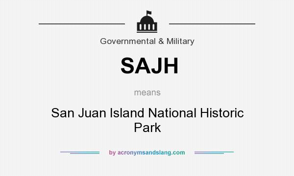 What does SAJH mean? It stands for San Juan Island National Historic Park
