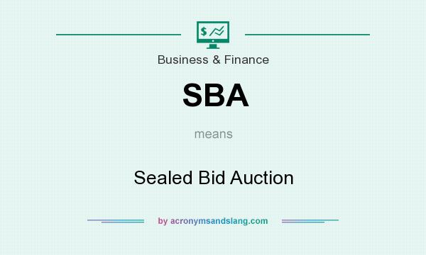 What does SBA mean? It stands for Sealed Bid Auction