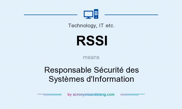What does RSSI mean? It stands for Responsable Sécurité des Systèmes d`Information