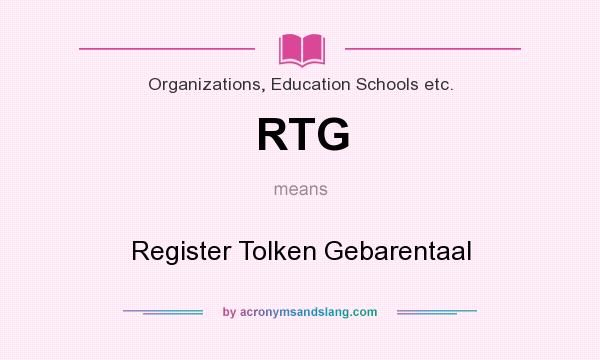 What does RTG mean? It stands for Register Tolken Gebarentaal