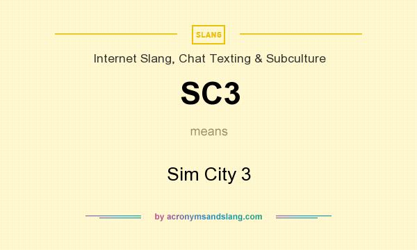 What does SC3 mean? It stands for Sim City 3