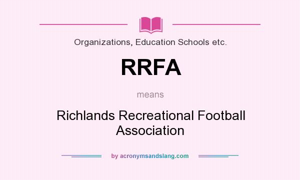 What does RRFA mean? It stands for Richlands Recreational Football Association