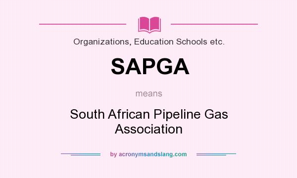 What does SAPGA mean? It stands for South African Pipeline Gas Association