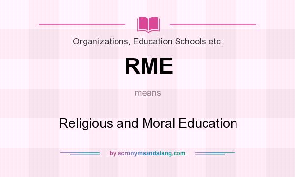 What does RME mean? It stands for Religious and Moral Education