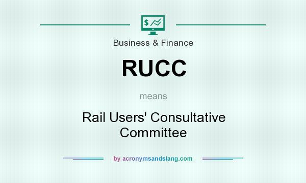 What does RUCC mean? It stands for Rail Users` Consultative Committee