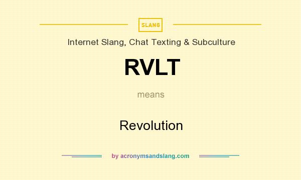 What does RVLT mean? It stands for Revolution