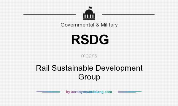 What does RSDG mean? It stands for Rail Sustainable Development Group