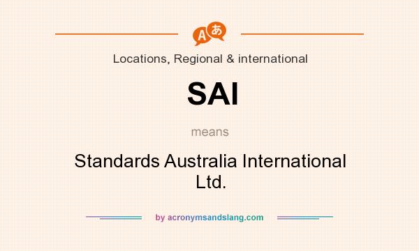 What does SAI mean? It stands for Standards Australia International Ltd.