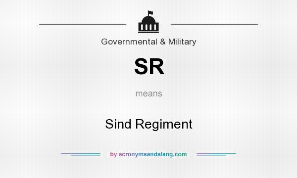 What does SR mean? It stands for Sind Regiment