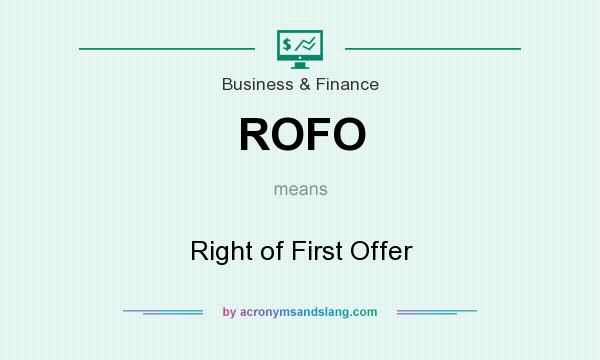 What does ROFO mean? It stands for Right of First Offer