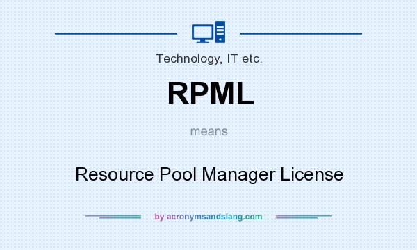 What does RPML mean? It stands for Resource Pool Manager License