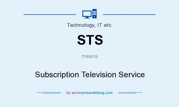 What does STS mean? It stands for Subscription Television Service